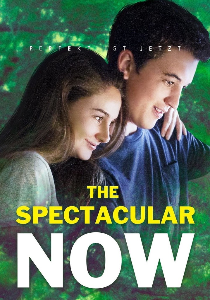 The Spectacular Now Film Jetzt Online Stream Anschauen